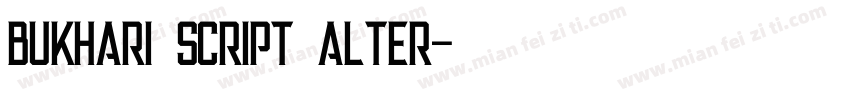 Bukhari Script Alter字体转换
